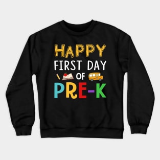 Happy First Day Of Pre-k Grade Crewneck Sweatshirt